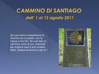 CAMMINO DI SANTIAGO dall ’ 1 al 12 agosto 2011