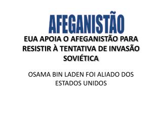 EUA APOIA O AFEGANISTÃO PARA RESISTIR À TENTATIVA DE INVASÃO SOVIÉTICA