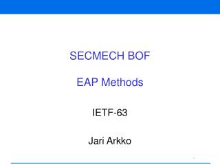 SECMECH BOF EAP Methods