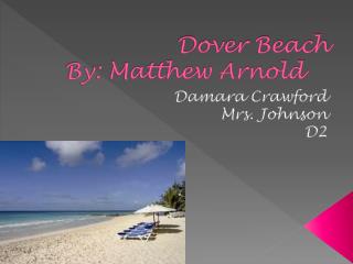 Dover Beach By: Matthew Arnold