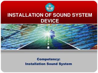 INSTALLATION OF SOUND SYSTEM DEVICE