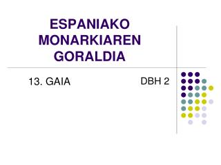 ESPANIAKO MONARKIAREN GORALDIA