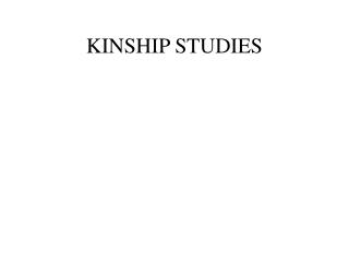 KINSHIP STUDIES