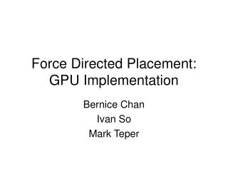 Force Directed Placement: GPU Implementation