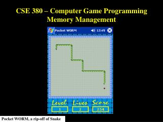 CSE 380 – Computer Game Programming Memory Management