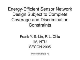 Energy-Efficient Sensor Network Design Subject to Complete Coverage and Discrimination Constraints