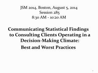 JSM 2014, Boston, August 5, 2014 Session 285 8:30 AM - 10:20 AM