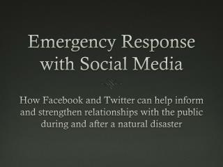 Emergency Response with Social Media