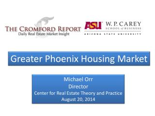 Michael Orr Director Center for Real Estate Theory and Practice August 20, 2014