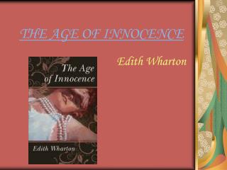 THE AGE OF INNOCENCE