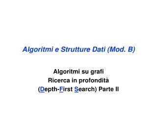 Algoritmi e Struttur e Dati (Mod. B)