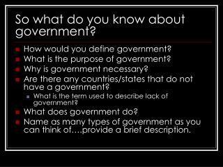 So what do you know about government?