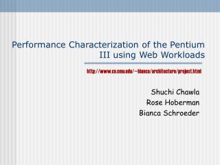 Performance Characterization of the Pentium III using Web Workloads