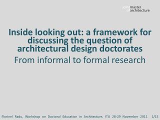 Inside looking out: a framework for discussing the question of architectural design doctorates