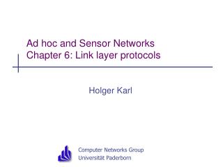 Ad hoc and Sensor Networks Chapter 6: Link layer protocols