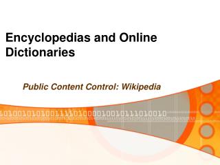Encyclopedias and Online Dictionaries