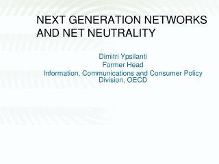 NEXT GENERATION NETWORKS AND NET NEUTRALITY