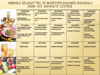 AMBARLI SELAHATTİN ve MÜZEYYEN KAÇAKER ANAOKULU EKİM AYI KAHVALTI LİSTESİ