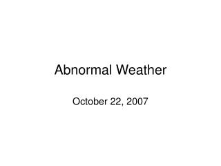 Abnormal Weather
