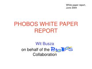 PHOBOS WHITE PAPER REPORT