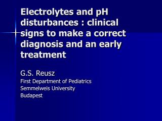 G.S. Reusz First Department of Pediatrics Semmelweis University Budapest