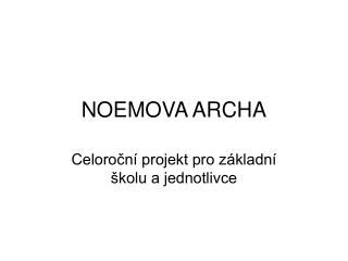 NOEMOVA ARCHA