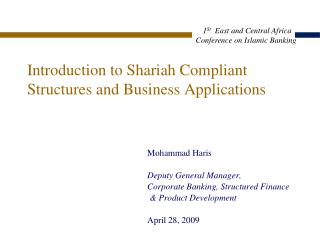 Introduction to Shariah Compliant Structures and Business Applications