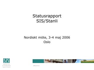 Statusrapport SIS/Stanli