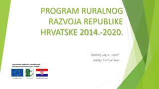 PROGRAM RURALNOG RAZVOJA REPUBLIKE HRVATSKE 2014.-2020.
