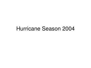 Hurricane Season 2004