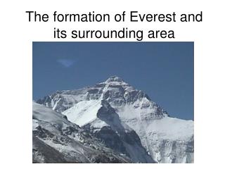 The formation of Everest and its surrounding area