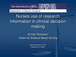 Nurses use of research information in clinical decision making