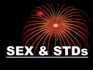 SEX &amp; STDs