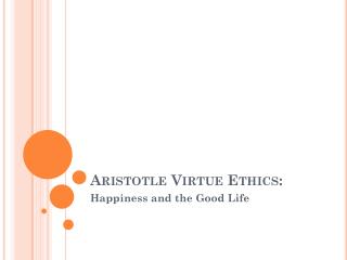 Aristotle Virtue Ethics: