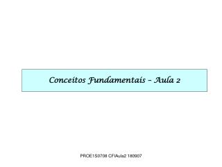 Conceitos Fundamentais – Aula 2