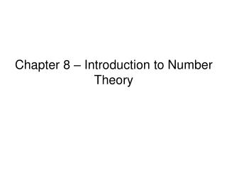 Chapter 8 – Introduction to Number Theory
