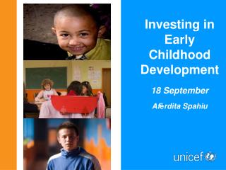 Investing in Early Childhood Development 18 September Af ë rdita Spahiu