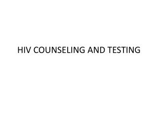HIV COUNSELING AND TESTING
