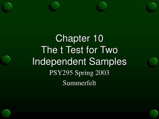 Chapter 10 The t Test for Two Independent Samples