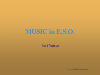 MUSIC in E.S.O.