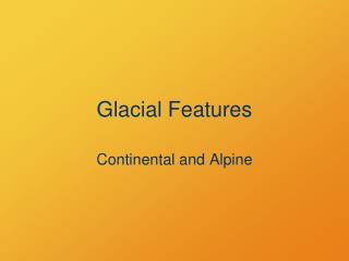 Glacial Features