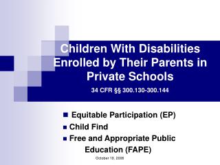 Equitable Participation (EP) Child Find Free and Appropriate Public 	Education (FAPE)