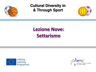 Lezione Nove: Settarismo