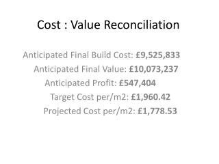 Cost : Value Reconciliation