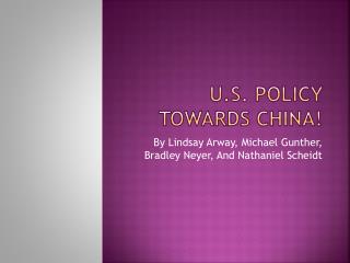 U.S. Policy towards China!