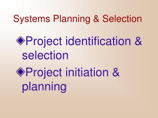 Systems Planning &amp; Selection