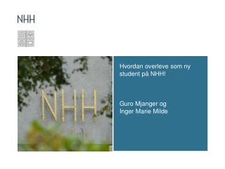 Hvordan overleve som ny student på NHH! Guro Mjanger og Inger Marie Milde