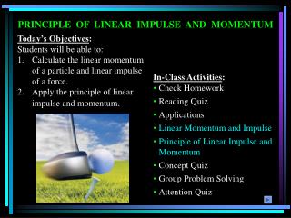 PRINCIPLE OF LINEAR IMPULSE AND MOMENTUM