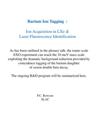 Barium Ion Tagging : Ion Acquisition in LXe &amp; Laser Fluorescence Identification