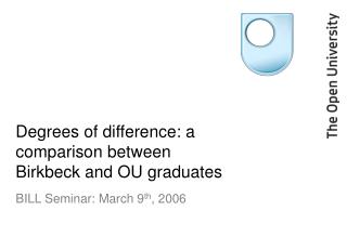 Degrees of difference: a comparison between Birkbeck and OU graduates